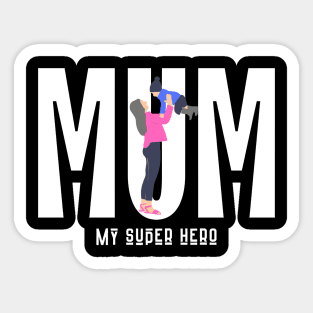 Mum My Super Hero Sticker